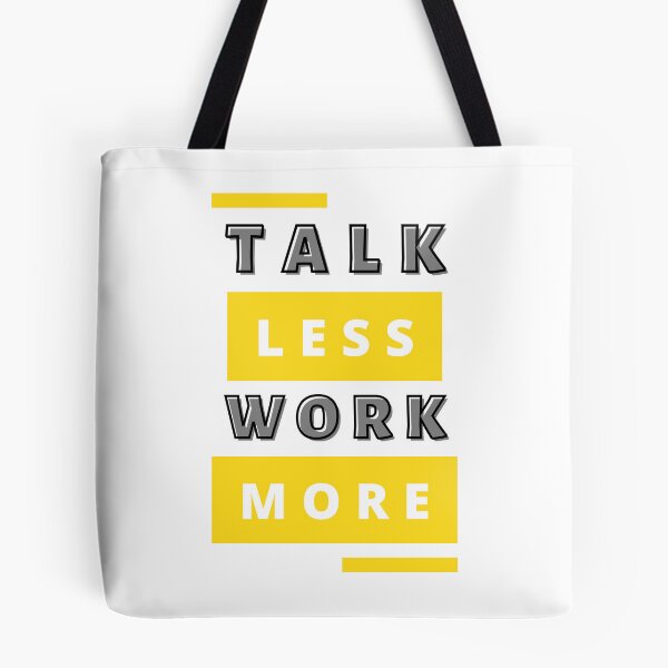 Item preview, Talk less Work more designed and sold by mohamed abasy.