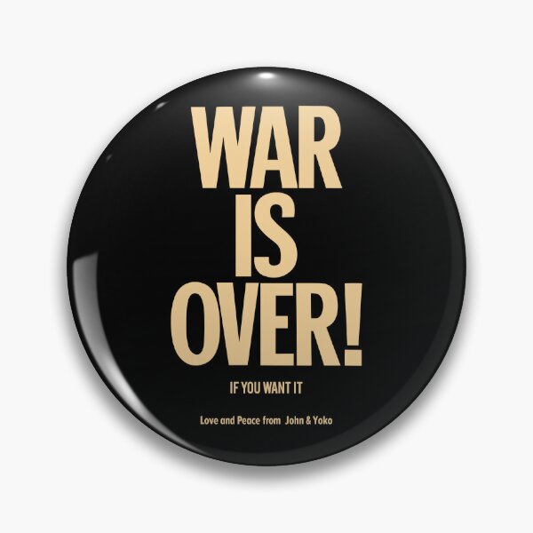 War is Over - John Lennon & Yoko Ono Pin by Boogosh
