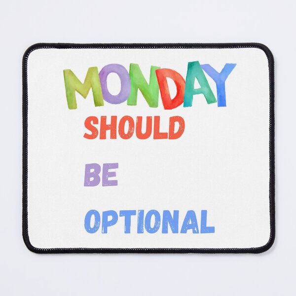 Item preview, Monday should be optional designed and sold by Design Kingdom.