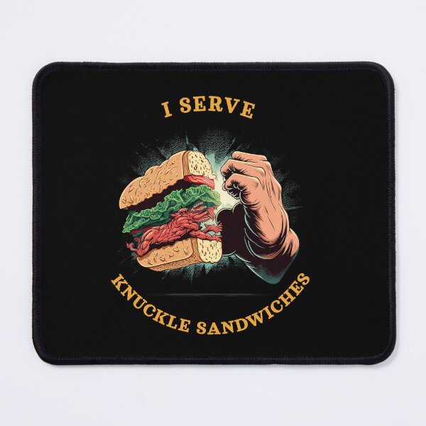 Item preview, I serve Knuckle sandwiches designed and sold by MeditationMind.