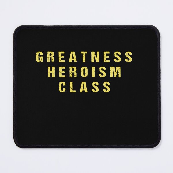 Item preview, Greatness Heroism Class Funny Meme T-Shirt designed and sold by midodesign20.