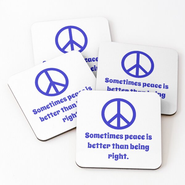 Item preview, Sometimes Peace Is Better Than Being Right designed and sold by CrankyOldDude.
