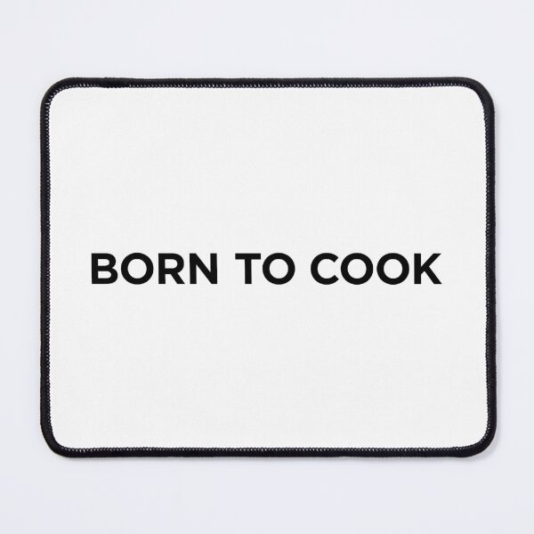 Item preview, Born To Cook (Small Black Text) designed and sold by STUDIO-72.