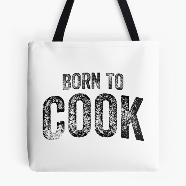 Item preview, Born To Cook (Big Black Text) designed and sold by STUDIO-72.