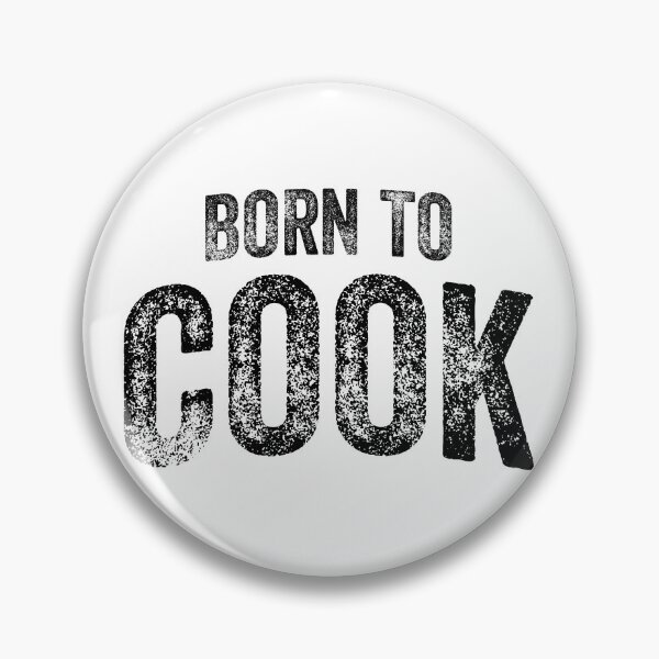 Item preview, Born To Cook (Big Black Text) designed and sold by STUDIO-72.