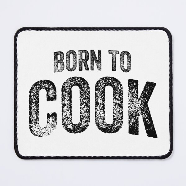 Item preview, Born To Cook (Big Black Text) designed and sold by STUDIO-72.