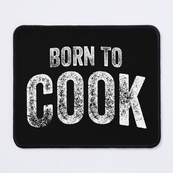 Item preview, Born To Cook (Big White Text) designed and sold by STUDIO-72.