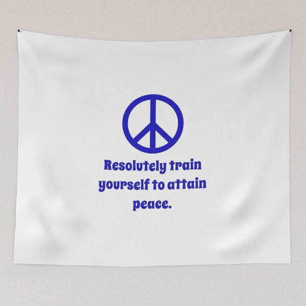 Item preview, Resolutely Train Yourself To Attain Peace designed and sold by CrankyOldDude.