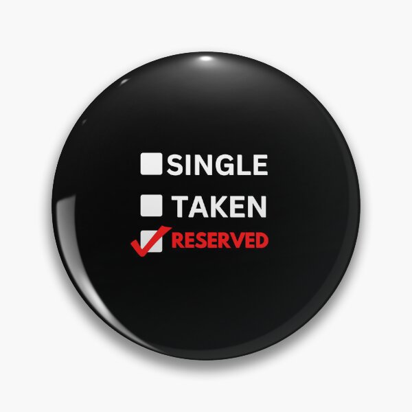Item preview, Single Taken Reserved designed and sold by cravinartist.