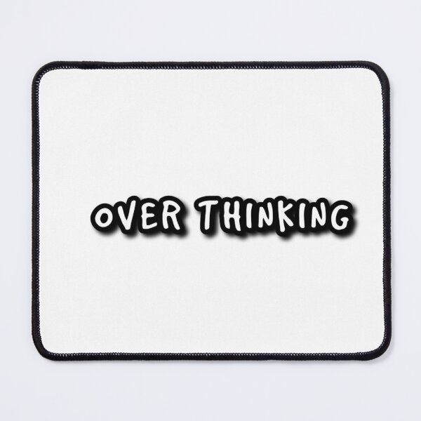 Item preview, "Over Thinking" Now that's a thought! T-shirt logo nickbrayimages designed and sold by nickbrayimages.