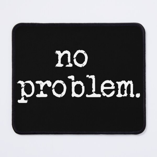 Item preview, No problem. designed and sold by Monikatees.