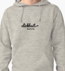 clickbait Pullover Hoodie