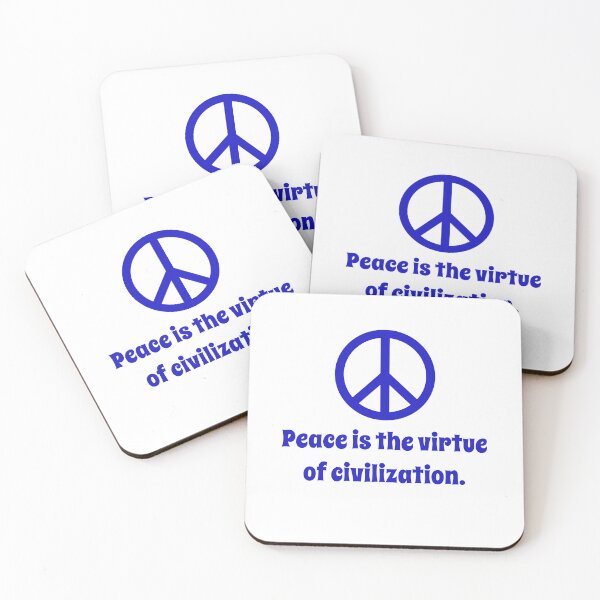 Item preview, Peace Is The Virtue Of Civilization designed and sold by CrankyOldDude.