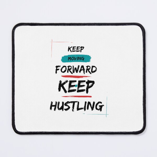 Item preview, keep moving forward keep hustling designed and sold by GigaDesigns.