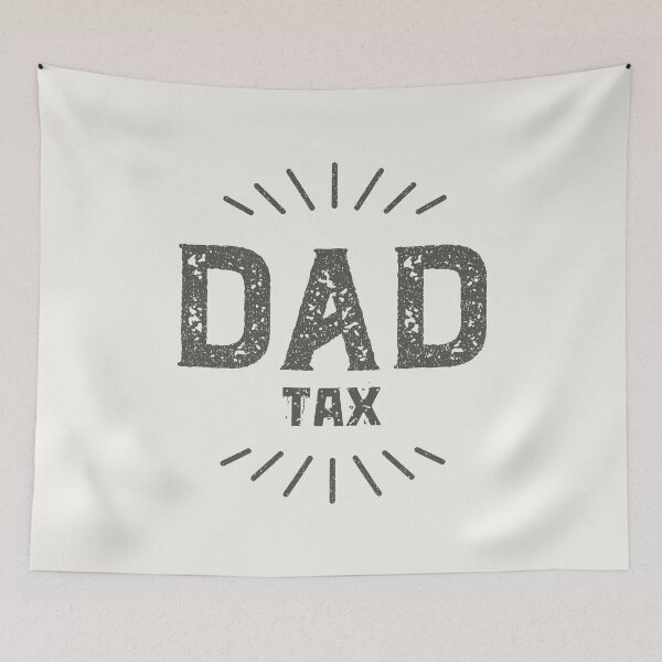 Item preview, Dad Tax Fatherhood Parenting Proud Father designed and sold by SweetbeStore.