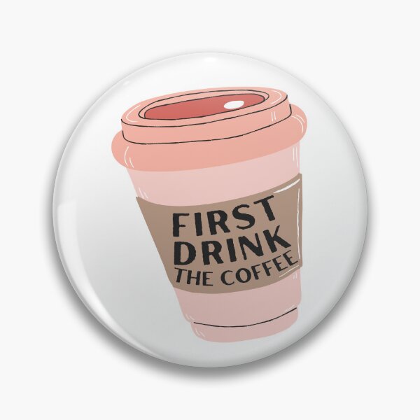 Item preview, First Drink the Coffee designed and sold by KGoPrintables.