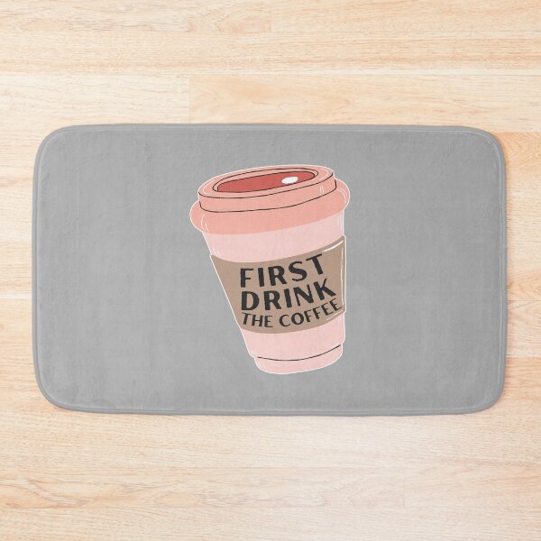 Item preview, First Drink the Coffee designed and sold by KGoPrintables.