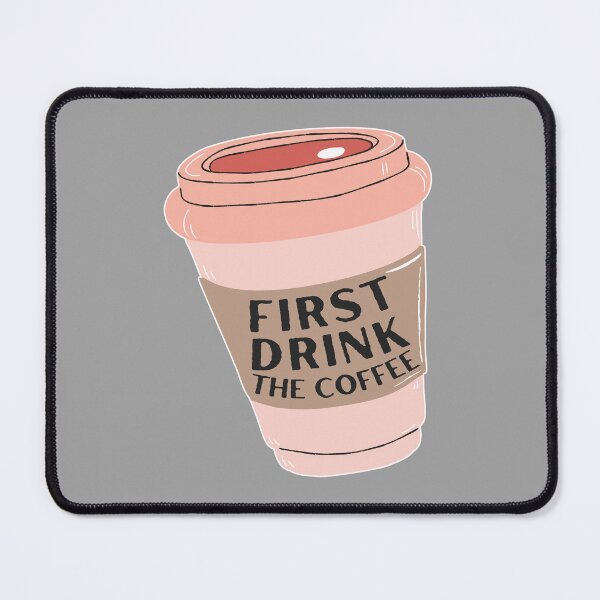 Item preview, First Drink the Coffee designed and sold by KGoPrintables.