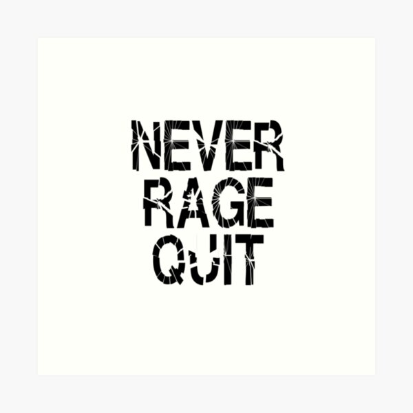 Funny Rage quit Gaming quote/Designs meme  Poster for Sale by Gamicnum