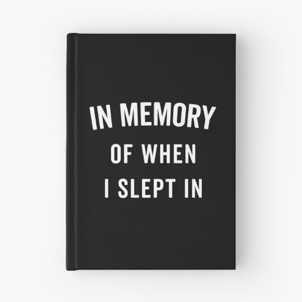 Item preview, Memory Slept In Funny Quote designed and sold by quarantine81.