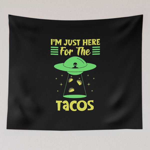 Item preview, I'm Just Here For The Tacos designed and sold by RockBeeDesigns.