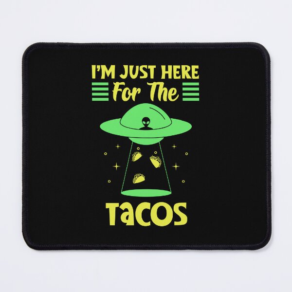 Item preview, I'm Just Here For The Tacos designed and sold by RockBeeDesigns.