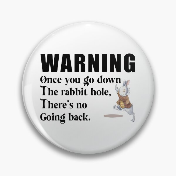 Item preview, Once you go down the rabbit hole, there's no going back designed and sold by TaraGbear.