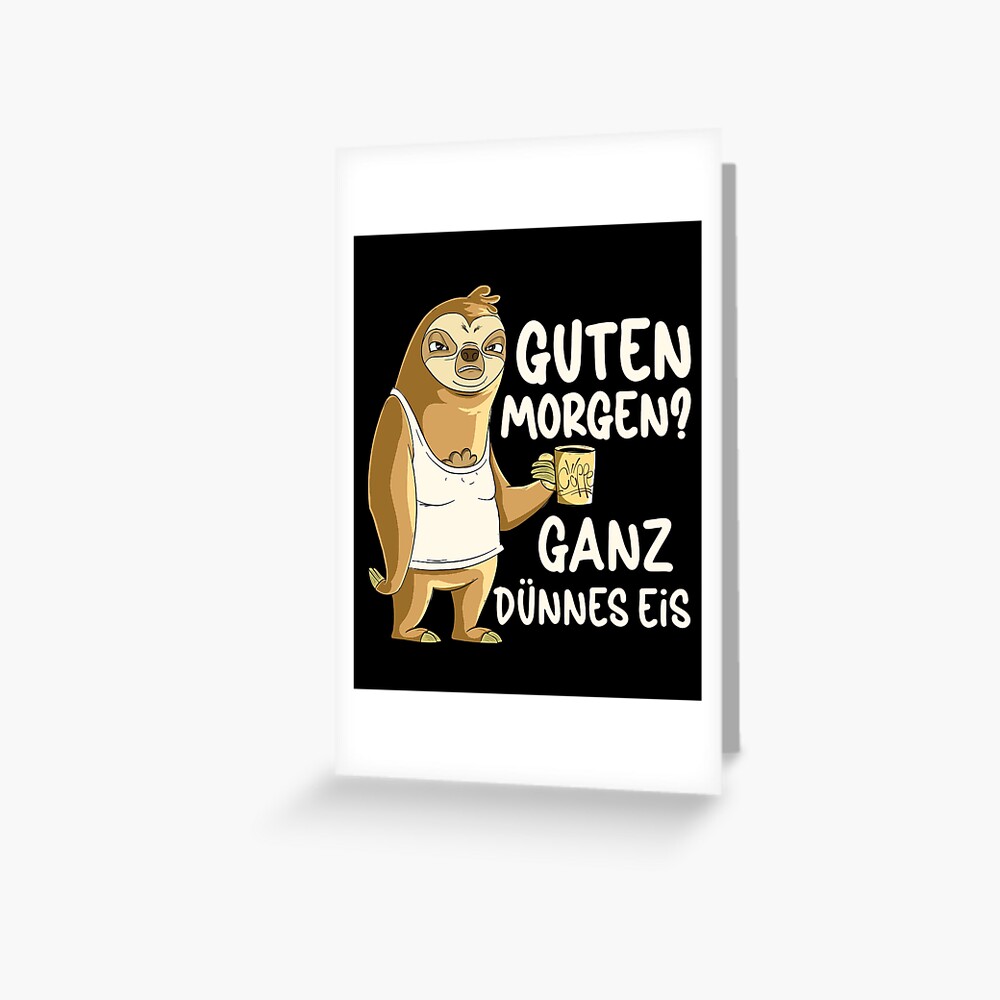 "Guten Ganz Dünnes Eis Lustiger Spruch für Langschläfer