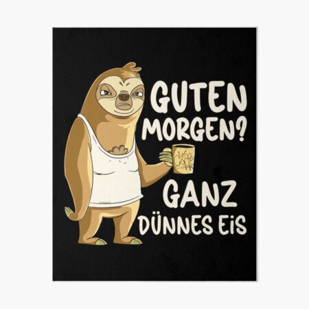 "Guten Ganz Dünnes Eis Sarkastisch Lustige Spruch für