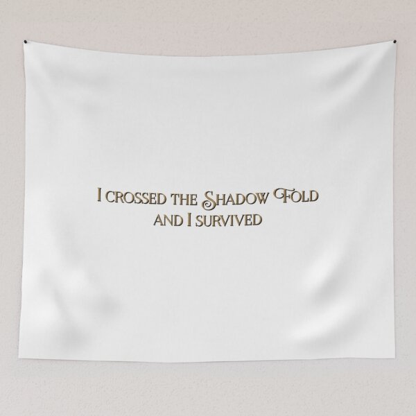 Item preview, I crossed the Shadow Fold and I survived   designed and sold by garuda221.