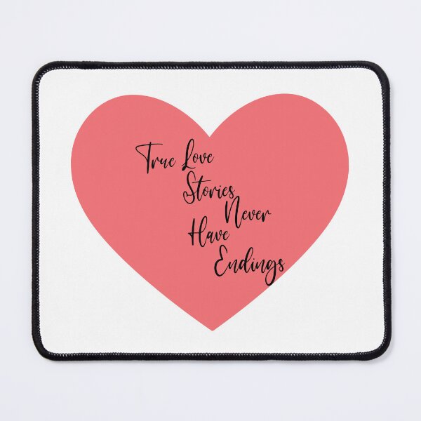 Item preview, True Love Stories Never Have Endings Heat Love Design designed and sold by RiyonArts.