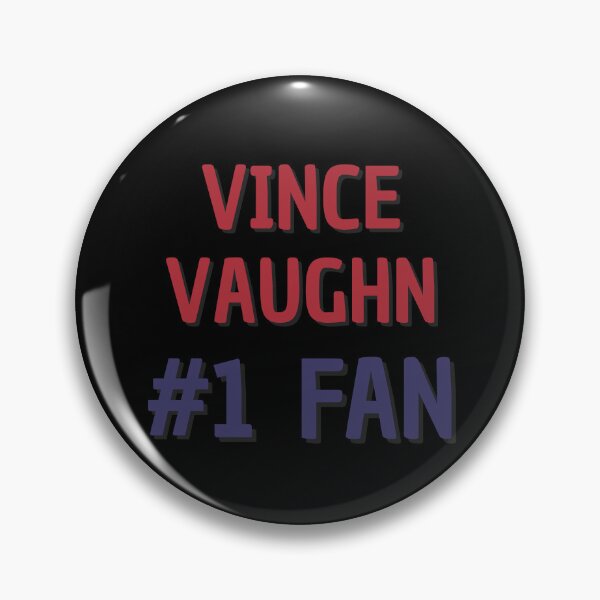 Item preview, Vince Vaughn #1 Fan designed and sold by Rybariuns.
