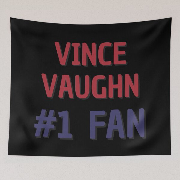 Item preview, Vince Vaughn #1 Fan designed and sold by Rybariuns.