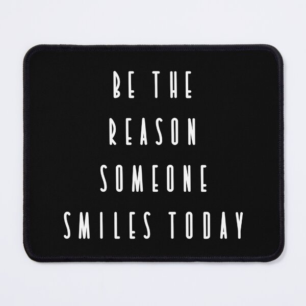 Item preview, Be The Reason SomEone Smiles Today designed and sold by jaya68903.