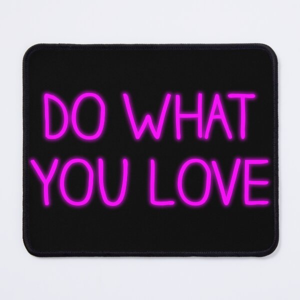 Item preview, Do What You Love designed and sold by Daluyong.