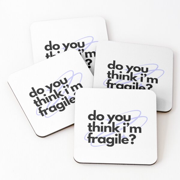 Item preview, do you think i’m fragile? designed and sold by lunatiris.