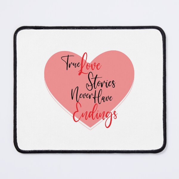 Item preview, True Love Stories Never Have Endings Heat Love Design designed and sold by RiyonArts.
