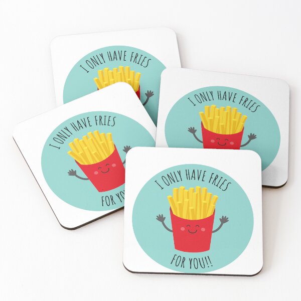 Item preview, I only have fries for you designed and sold by Terevela.