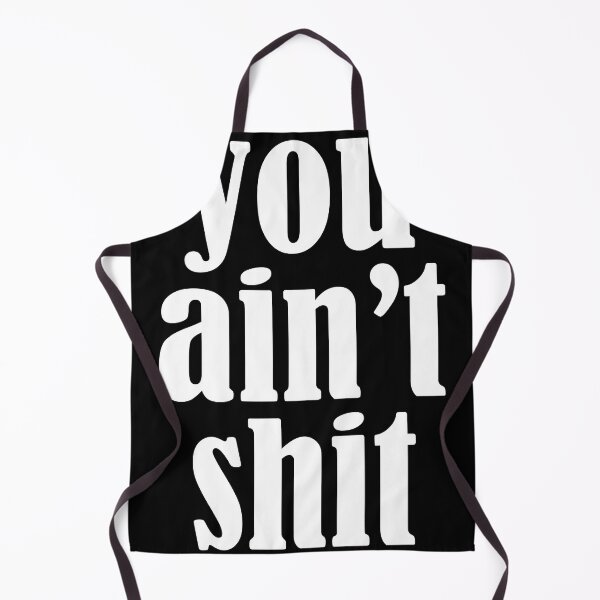 Item preview, You Ain't Shit designed and sold by houssajpn.