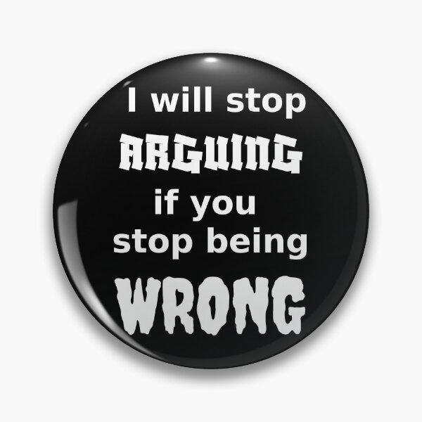 Item preview, I'll stop arguing if you stop being wrong, dark background designed and sold by Jeeb-Arts.