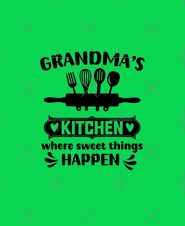 Grandma's Kitchen, Where Sweet Things Happen. Grandmas Kitchen Gift,  Poster for Sale by DesignHouse07