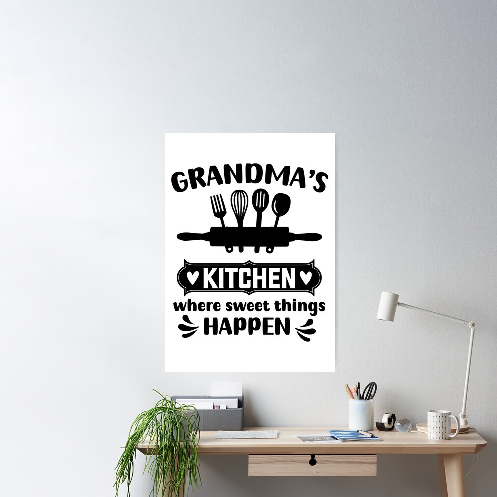 Grandma's Kitchen, Where Sweet Things Happen. Grandmas Kitchen Gift, |  Poster