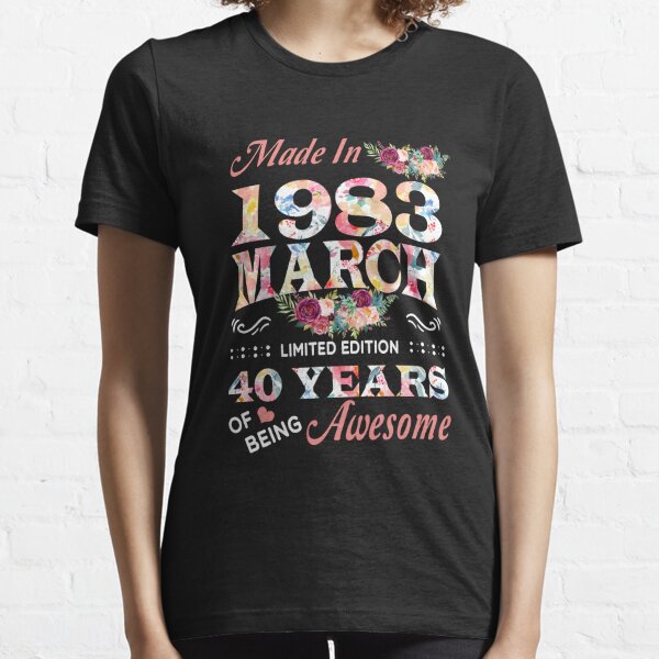 March 1983 Flower Limited Edition 40 Years Old 40th Birthday Essential T-Shirt