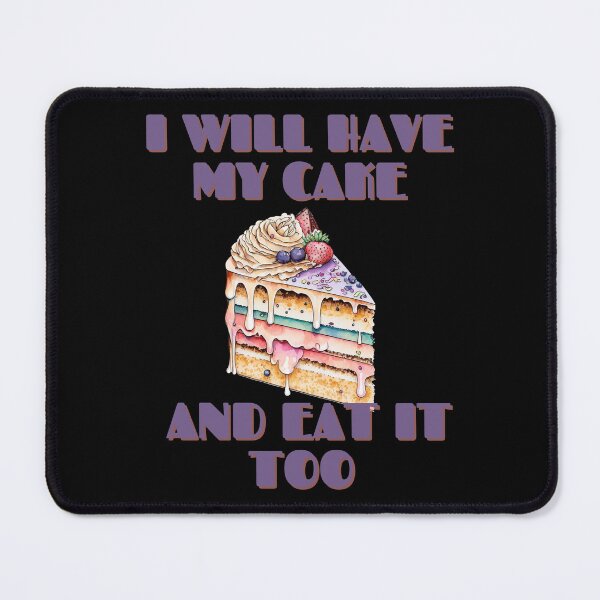 Item preview, Have Your Cake And Eat It Too designed and sold by RockBeeDesigns.