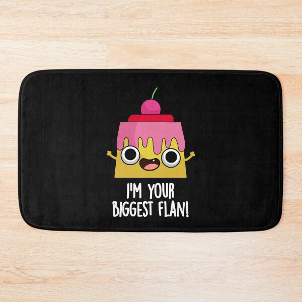 Item preview, I'm Your Biggest Flan Funny Food Puns (Dark BG) designed and sold by punnybone.