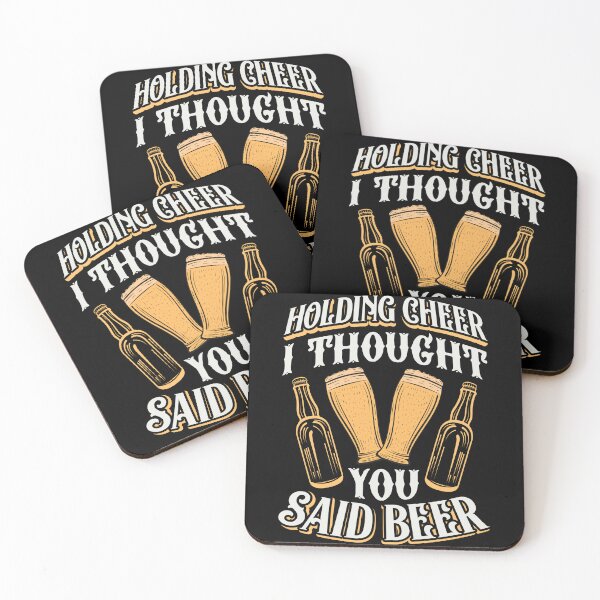 Item preview, Holding Cheer I Thought You Said Beer designed and sold by FurioInc.