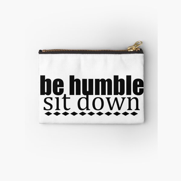 Item preview, Be Humble Sit Down (Black Diamond Border) designed and sold by spoeg.