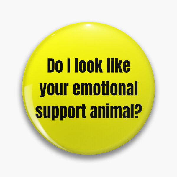 Item preview, Do I Look Like Your Emotional Support Animal? - Do I Look Like Your Therapist? designed and sold by Sophie’s Tees.