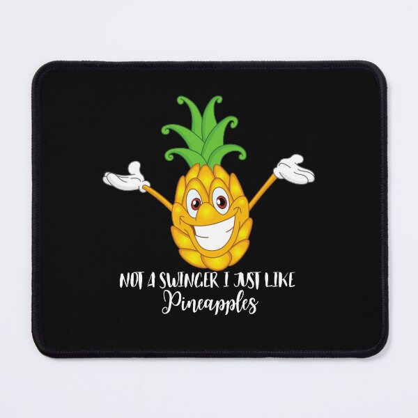 Item preview, Not A Swinger I Just Like Pineapples designed and sold by Nedskr.