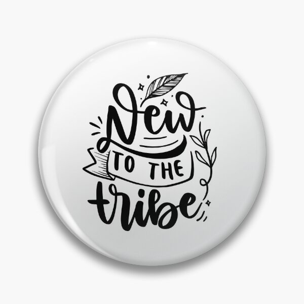 Item preview, New To The Tribe - Black Quotes designed and sold by jwebmarket.